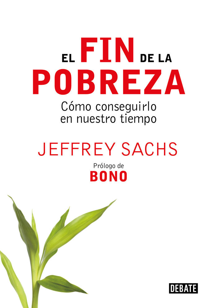 FIN DE LA POBREZA | SACHS,JEFFREY | DEBATE | 9788483066430 Imagen principal del producto