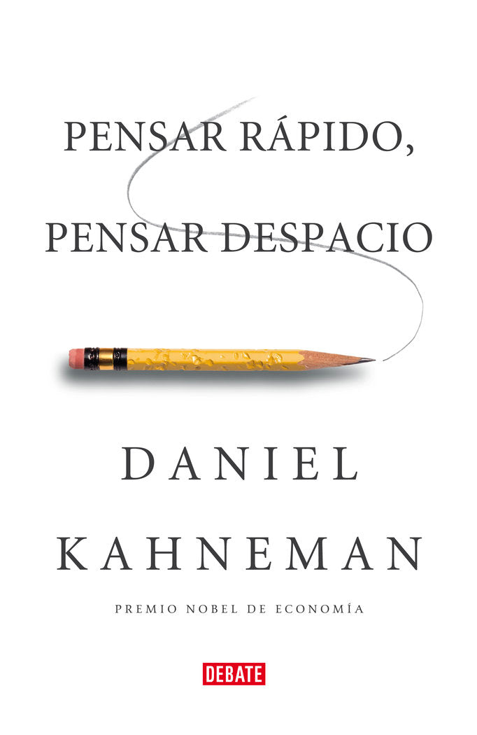 PENSAR RAPIDO PENSAR DESPACIO | KAHNEMAN,DANIEL | DEBATE | 9788483068618