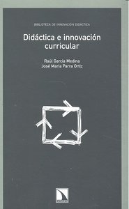 DIDACTICA E INNOVACION CURRICULAR | GARCIA MEDINA,RAUL/PARRA,JOSE Mª | CATARATA | 9788483195314