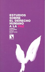 ESTUDIOS SOBRE EL DERECHO HUMANO A LA PAZ - 9788483195604