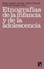 ETNOGRAFIAS DE LA INFANCIA Y DE LA ADOLESCENCIA - 9788483195697