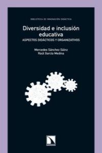 DIVERSIDAD E INCLUSION EDUCATIVA | SANCHEZ SAINZ,MERCEDES | CATARATA | 9788483198001 Imagen principal del producto