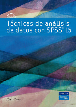 Técnicas de Análisis de Datos con Spss 15 (Pearson-prentice Hall) - 9788483226018