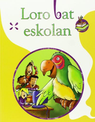 Loro Bat Eskolan EP Irakurgaiak IBAVAR29EP (Ibaizabal Edelvives) - 9788483256756