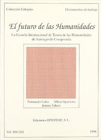 FUTURO DE LAS HUMANIDADES | CABO,F,/SPARIOSU,M,/TALENS,J, | EPISTEME | 9788483290088 Imagen principal del producto