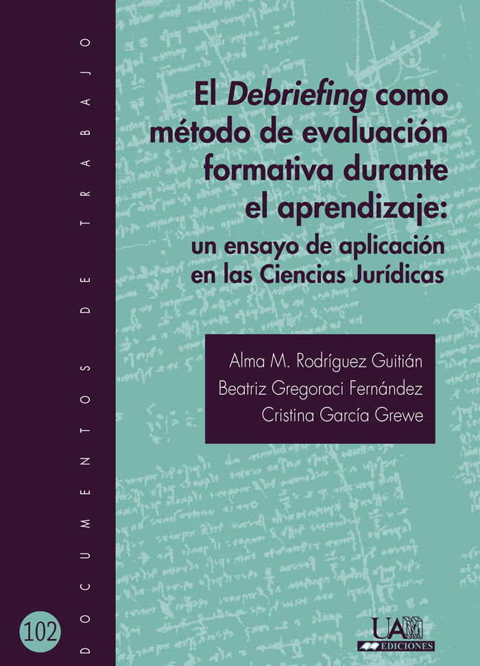 DEBRIEFING COMO METODO DE EVALUACION FORMATIVA DURANTE EL AP | RODRIGUEZ GUITIAN, ALMA M,/GREGORACI FER | UNIVERSIDAD AUTONOMA DE MADRID | 9788483446133 Imagen principal del producto