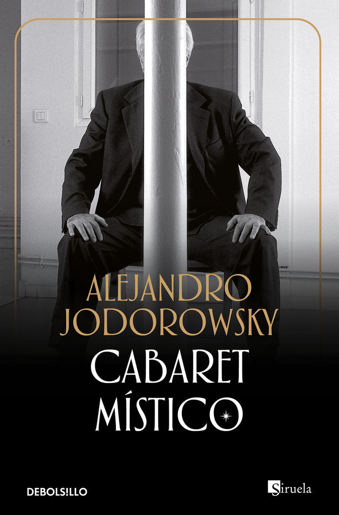 CABARET MISTICO DBB I Jodorowsky,Alejandro I Debolsillo I 9788483463062