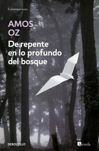 DE REPENTE EN LO PROFUNDO DEL BOSQUE DBC | Oz,amos | 9788483463758 (Debolsillo)