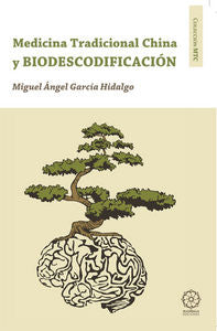 BIODESCODIFICACION Y MEDICINA TRADICIONAL CHINA - 9788483529607 Imagen principal del producto