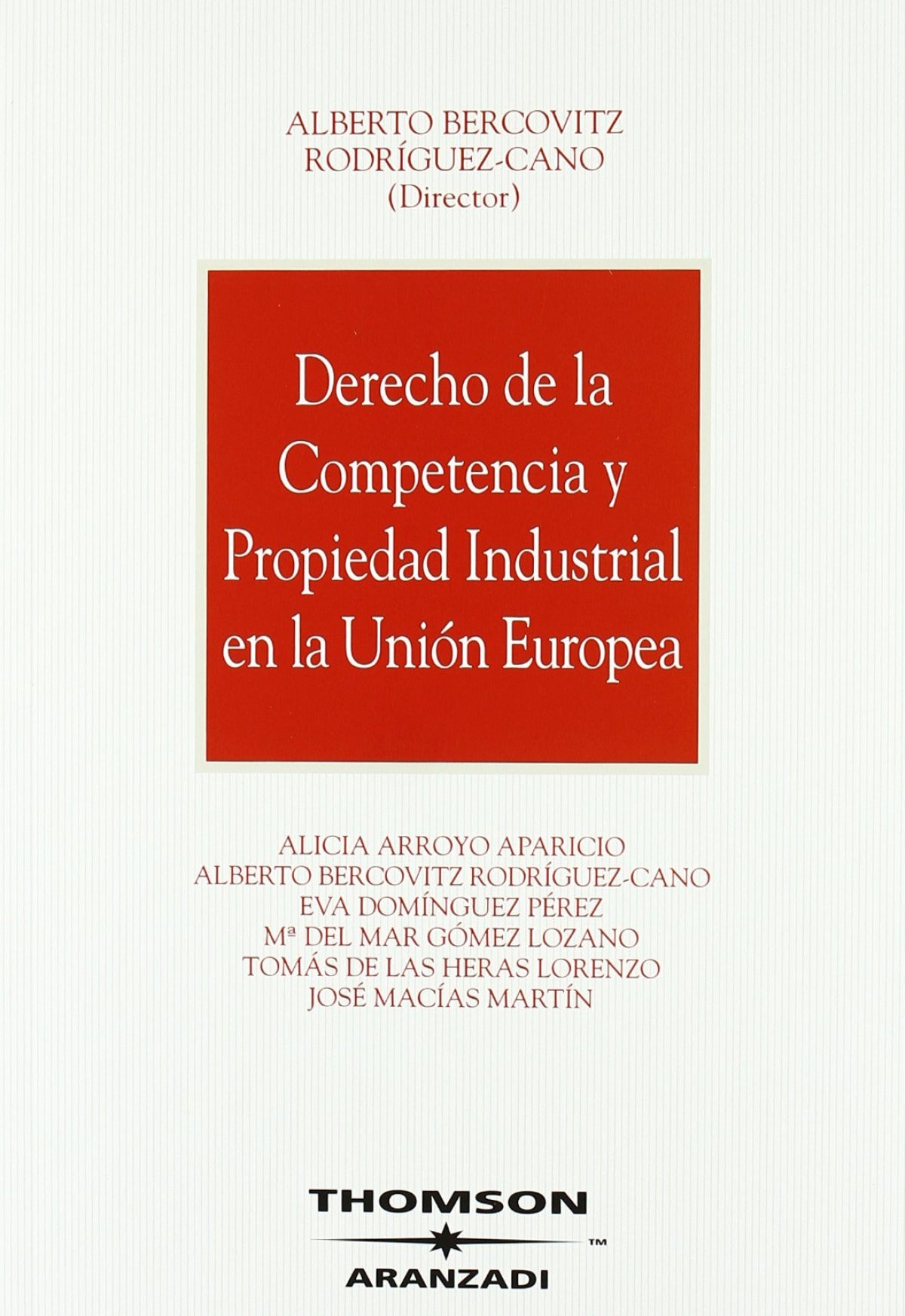 Derecho de la competencia y propiedad industrial en la Unión Europea