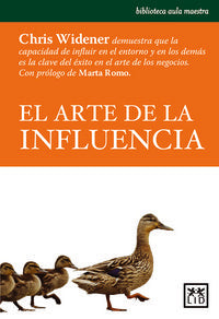 EL ARTE DE LA INFLUENCIA | WIDENER,CHRIS | LID EDITORIAL | 9788483560914
