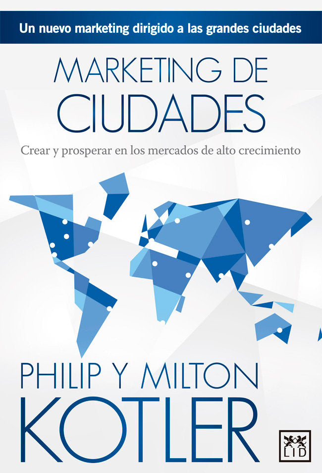 MARKETING DE CIUDADES | KOTLER,PHIPLIP | LID EDITORIAL | 9788483569399 Imagen principal del producto