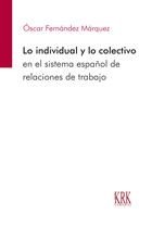 LO INDIVIDUAL Y LO COLECTIVO EN EL SISTEMA ESPAÑOL DE RELACI - 9788483676165 Imagen principal del producto