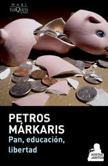 PAN EDUCACION LIBERTAD | MARKARIS,PETROS | MAXI TUSQUETS | 9788483839263