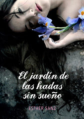 JARDIN DE LAS HADAS SIN SUEÑO,EL | Sanz,esther | 9788484419242 (Montena)
