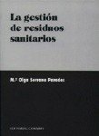 LA GESTION DE RESIDUOS SANITARIOS - 9788484442714 Imagen principal del producto