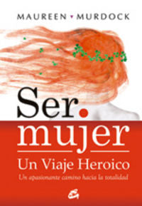 SER MUJER UN VIAJE HEROICO - 9788484452867 Imagen principal del producto