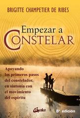 EMPEZAR A CONSTELAR | CHAMPETIERDERIBES,BRIGITTE | GAIA EDICIONES | 9788484452911
