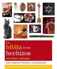 BIBLIA DE LOS HECHIZOS,LA I Gallagher,Ann-Marie I Gaia Ediciones I 9788484453673