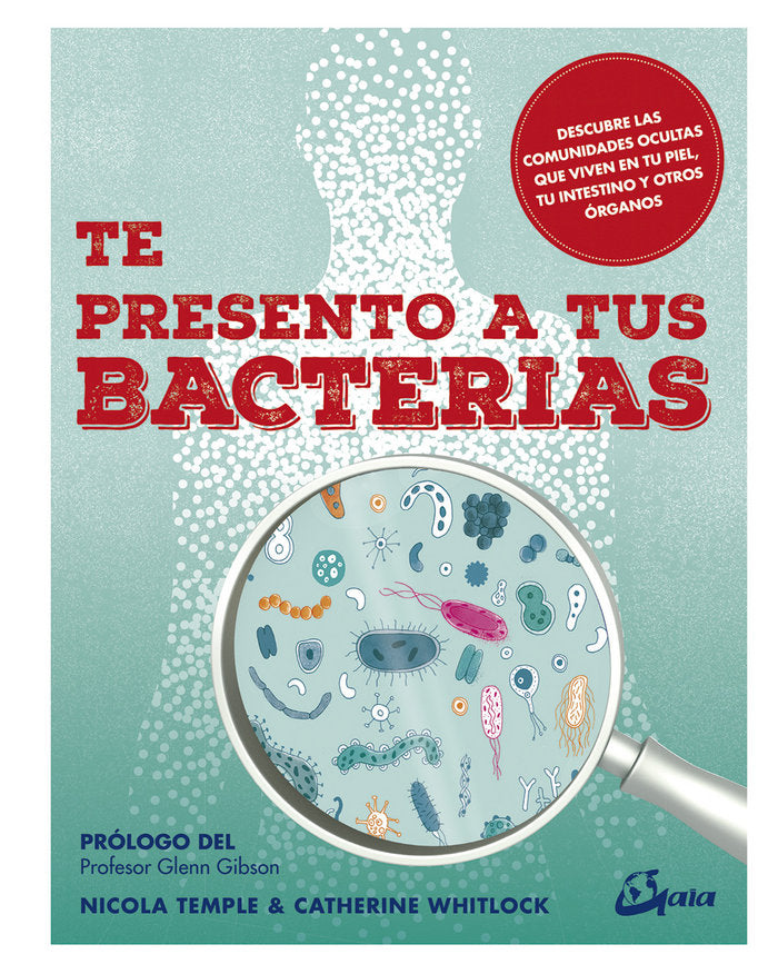 TE PRESENTO A TUS BACTERIAS - 9788484457664