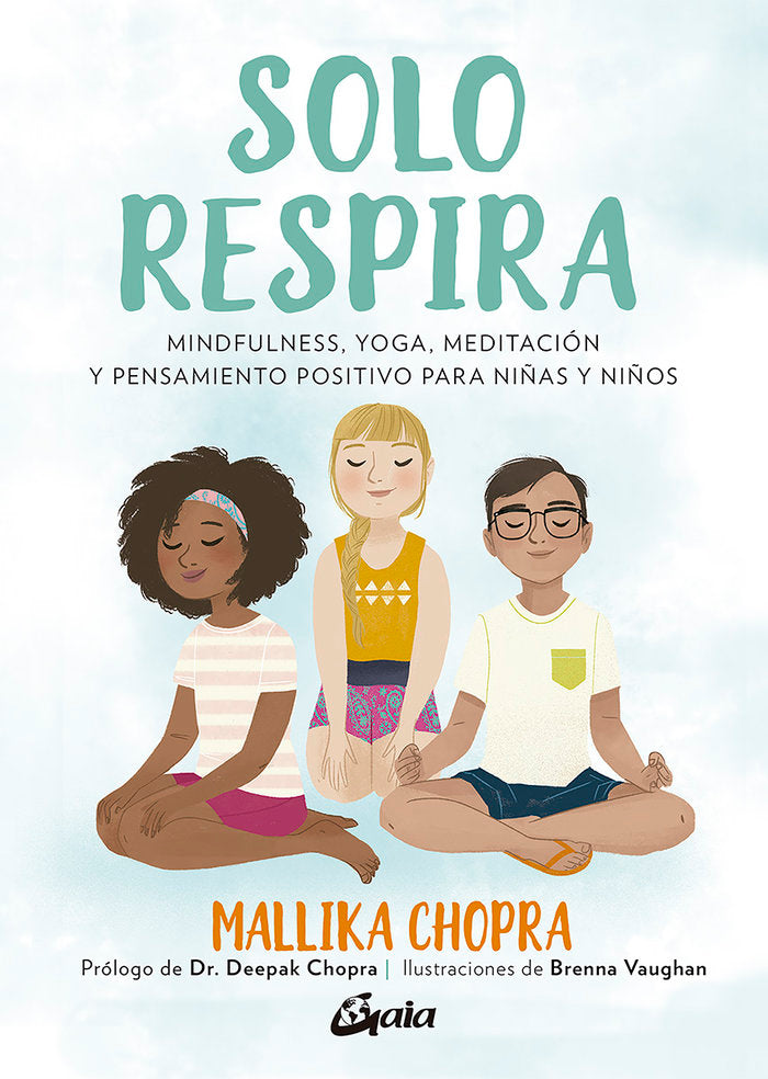 SOLO RESPIRA | CHOPRA,MALLIKA | GAIA EDICIONES | 9788484458272 Imagen principal del producto
