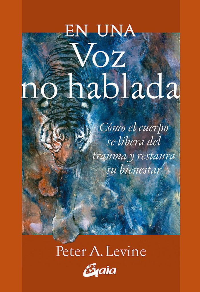 EN UNA VOZ NO HABLADA | LEVINE, PETER A, | GAIA EDICIONES | 9788484459354 Imagen principal del producto