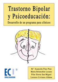TRASTORNO BIPOLAR Y PSICOEDUCACION: DESARROLLO DE UN PROGRAM | BELENCHON LOZANO, MARTA,LIVIANOS ALDANA, | CLUB UNIVERSITARIO | 9788484546399 Imagen principal del producto