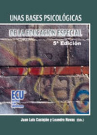 UNAS BASES PSICOLOGICAS DE LA EDUCACION ESPECIAL | NAVAS MARTINEZ, LEANDRO / CASTEJON COSTA | CLUB UNIVERSITARIO | 9788484549154 Imagen principal del producto