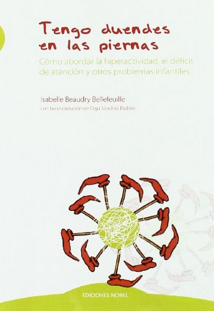 TENGO DUENDES EN LAS PIERNAS | BEAUDRY BELLEFEUILLE,ISABELLE | NOBEL | 9788484596547 Imagen principal del producto
