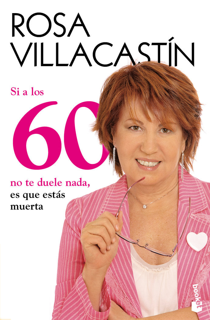 SI A LOS 60 NO TE DUELE NADA ES QUE ESTAS MUERTA - 9788484608486 Imagen principal del producto