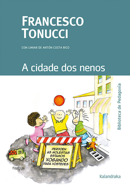 A CIDADE DOS NENOS | TONUCCI, FRANCESCO | KALANDRAKA | 9788484642749 Imagen principal del producto
