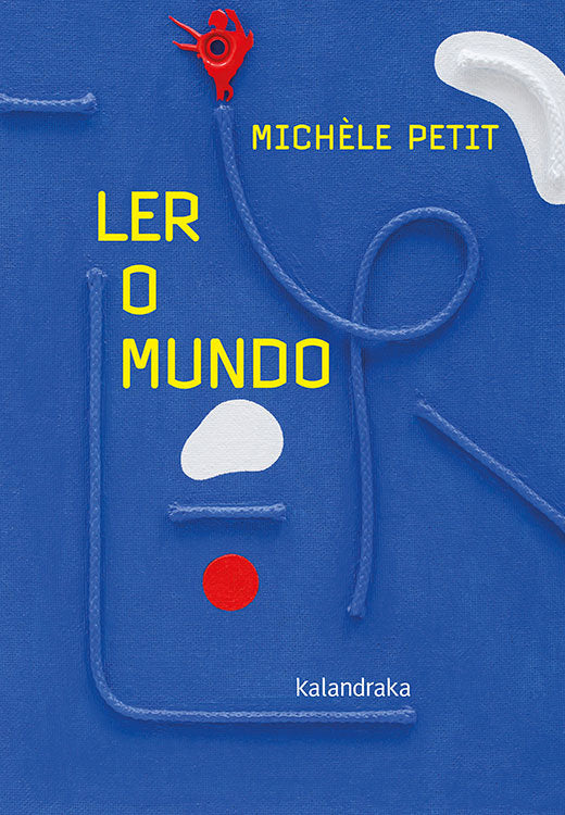 LER O MUNDO | PETIT, MICHÔLE | KALANDRAKA | 9788484644125 Imagen principal del producto