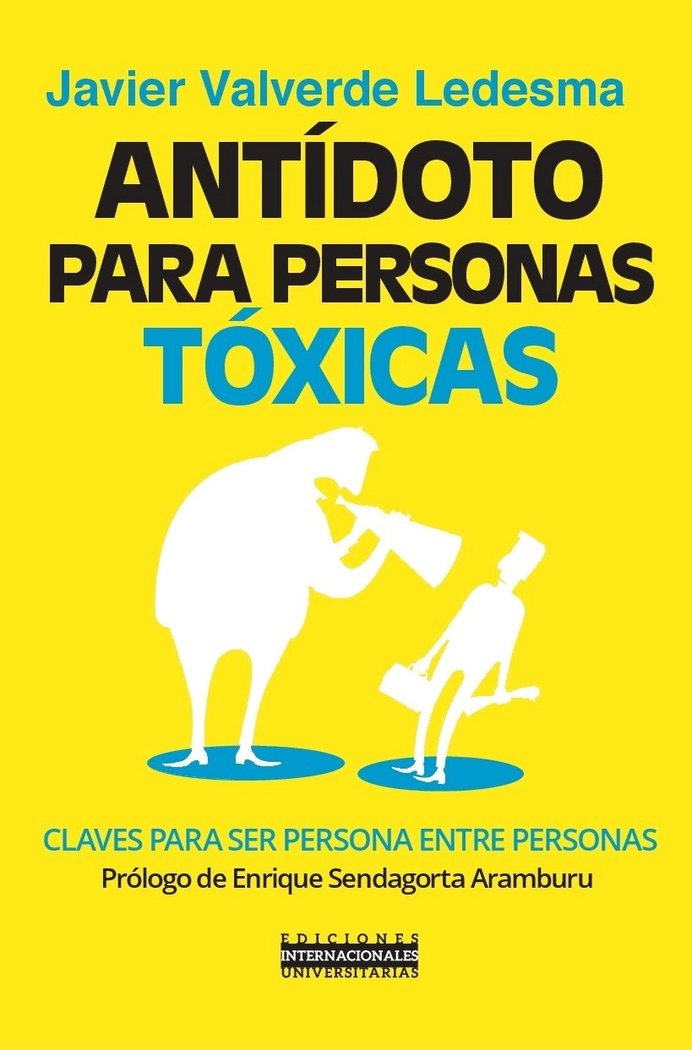 ANTIDOTO PARA PERSONAS TOXICAS | VALVERDE,JAVIER | EIUNSA | 9788484693956 Imagen principal del producto