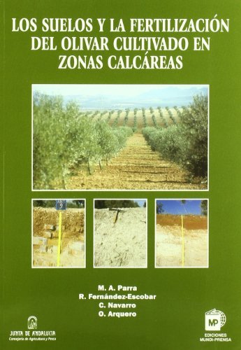 SUELOS FERTILIZACION OLIVAR CULTIVADO ZONAS CALCAREAS - 9788484761020 Imagen principal del producto