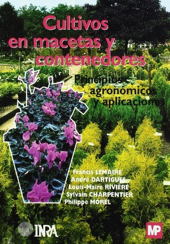 CULTIVOS EN MACETAS Y CONTENEDORESPRINCIPIOS AGRONOMICOS Y - 9788484762010 Imagen principal del producto