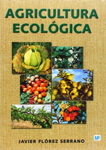 AGRICULTURA ECOLOGICA MANUAL Y GUIA DIDACATICA - 9788484763147 Imagen principal del producto