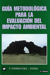 GUIA METODOLOGICA PARA LA EVALUACION DEL IMPACTO AMBIENTAL - 9788484763840
