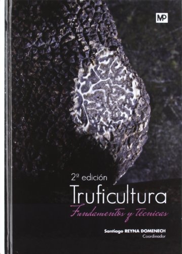 TRUFICULTURA FUNDAMENTOS Y TECNICAS - 9788484765172
