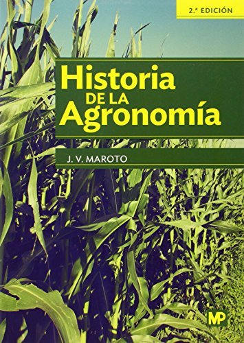 HISTORIA DE LA AGRONOMIA 2ªED - 9788484766476