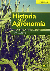 HISTORIA DE LA AGRONOMIA 2ªED - 9788484766476