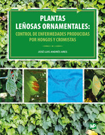 PLANTAS LEÑOSAS ORNAMENTALES CONTROL DE ENFERMEDADES PRODUC - 9788484766490