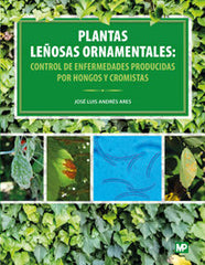 PLANTAS LEÑOSAS ORNAMENTALES CONTROL DE ENFERMEDADES PRODUC - 9788484766490