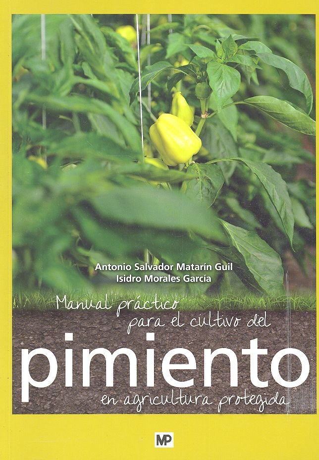 MANUAL PRACTICO PARA EL CULTIVO DEL PIMIENTO EN AGRICULTURA - 9788484766704 Imagen principal del producto
