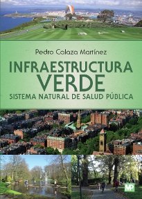 INFRAESTRUCTURA VERDE SISTEMA NATURAL DE SALUD PUBLICA - 9788484767138 Imagen principal del producto