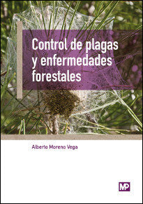 CONTROL DE PLAGAS Y ENFERMEDADES FORESTALES - 9788484767329