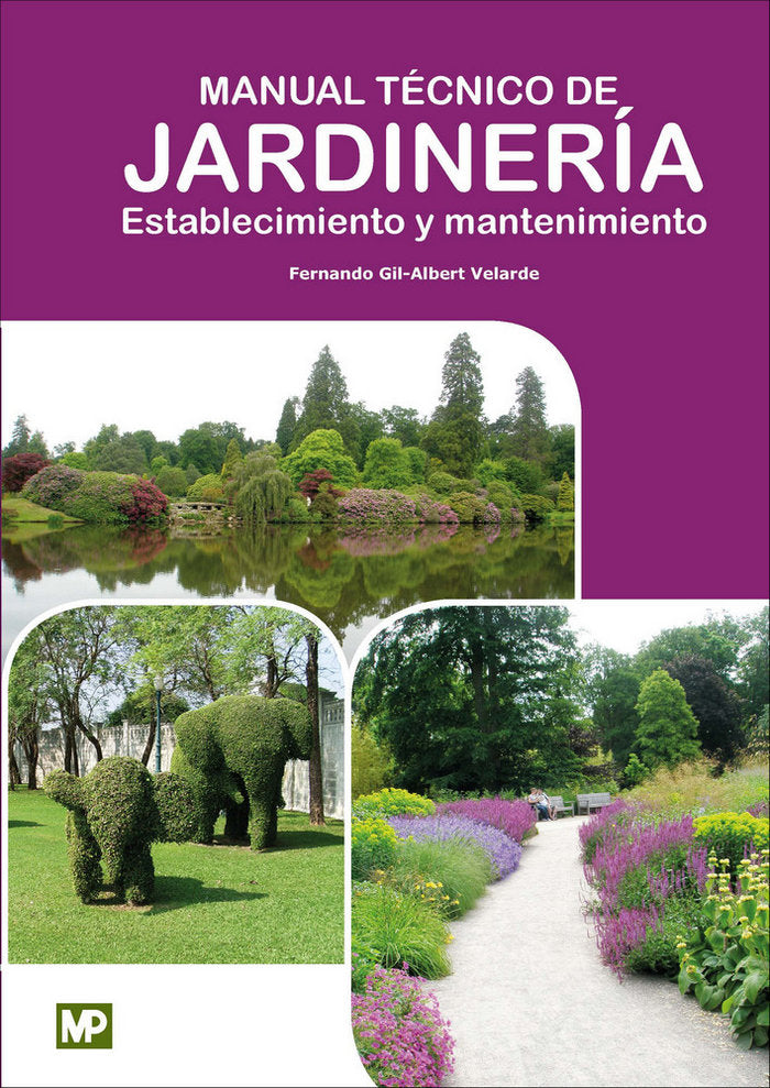 MANUAL TECNICO DE JARDINERIA ESTABLECIMIENTO Y MANTENIMIENT - 9788484767480