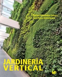 JARDINERIA VERTICAL Y CUBIERTAS AJARDINADAS - 9788484767619 Imagen principal del producto