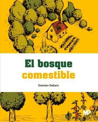 EL BOSQUE COMESTIBLE - 9788484769545