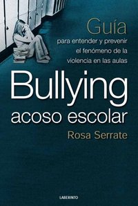 BULLYING ACOSO ESCOLAR | SERRATE ROSA | LABERINTO | 9788484832683 Imagen principal del producto