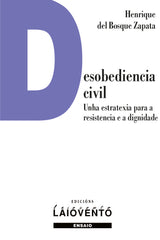 DESOBEDIENCIA CIVIL UNHA ESTRATEXIA PARA A RESISTENCIA E A - 9788484876533